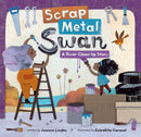 Scrap Metal Swan : A River Clean-Up Story-9781646864997