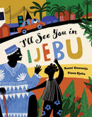 I'll See You in Ijebu-9781646868445
