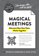 The Non-Obvious Guide to Magical Meetings (Reinvent How Your Team Works Together)-9781646870264