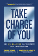 Take Charge of You : How Self Coaching Can Transform Your Life and Career-9781646870615