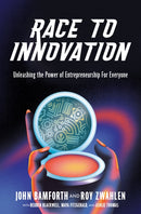 Race to Innovation : Unleashing the Power of Entrepreneurship For Everyone-9781646871858