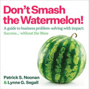 Don't Smash the Watermelon!