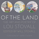 Of the Land : The Art and Poetry of Lou Stovall-9781647121716