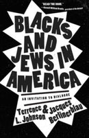 Blacks and Jews in America : An Invitation to Dialogue-9781647124465