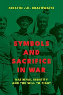 Symbols and Sacrifice in War : National Identity and the Will to Fight-9781647125783