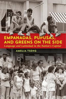 Empanadas, Pupusas, and Greens on the Side : Language and Latinidad in the Nation's Capital-9781647125899