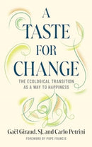 A Taste for Change : The Ecological Transition as a Way to Happiness-9781647125950