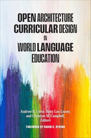 Open Architecture Curricular Design in World Language Education-9781647125981