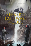 Seeker and the Pathways of the Gods-9781647180270