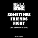 Godzilla vs. Kong: Sometimes Friends Fight
