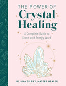 The Power of Crystal Healing