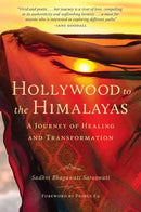 Hollywood to the Himalayas : A Journey of Healing and Transformation-9781647225353