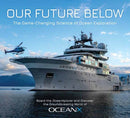 Our Future Below : The Game-Changing Science of Ocean Exploration-9781647225414