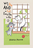 With a Dog AND a Cat, Every Day is Fun, Volume 3-9781647290023