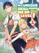 My Unique Skill Makes Me OP even at Level 1 vol 1 (light novel)-9781647291938
