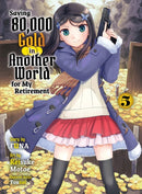 Saving 80,000 Gold in Another World for my Retirement 5 (light novel)-9781647293314