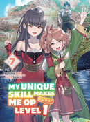 My Unique Skill Makes Me OP even at Level 1 Vol 7 (light novel)-9781647293796