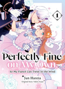 Perfectly Fine on My Own, So My Fiance Can Twist in the Wind 1-9781647295592