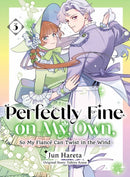 Perfectly Fine on My Own, So My Fiancé Can Twist in the Wind 3