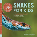 Snakes for Kids : A Junior Scientist's Guide to Venom, Scales, and Life in the Wild-9781647390426