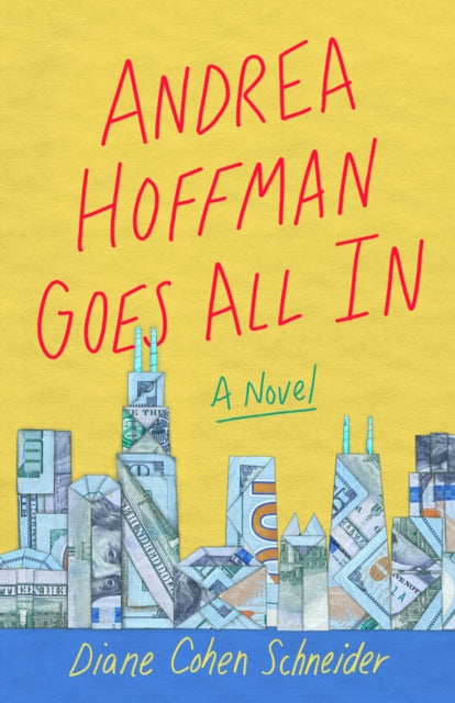 Andrea Hoffman Goes All In : A Novel-9781647420994