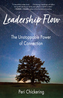 Leadership Flow : The Unstoppable Power of Connection-9781647421519
