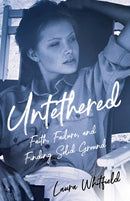 Untethered : Faith, Failure, and Finding Solid Ground-9781647422219