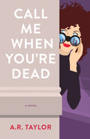 Call Me When You''re Dead
