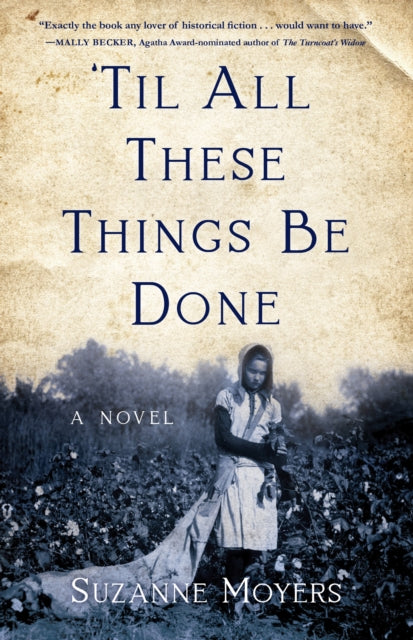 Til All These Things Be Done : A Novel-9781647422356