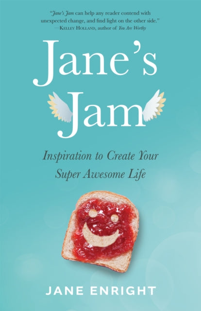 Jane's Jam : Inspiration to Create Your Super Awesome Life-9781647422813