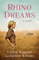 Rhino Dreams : A Novel-9781647423339