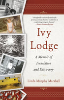 Ivy Lodge : A Memoir of Translation and Discovery-9781647423674