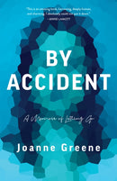 By Accident : A Memoir of Letting Go-9781647424442
