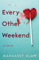 Every Other Weekend : A Novel-9781647424794