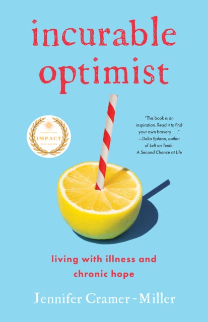 Incurable?Optimist : Living with Illness and Chronic Hope-9781647425272
