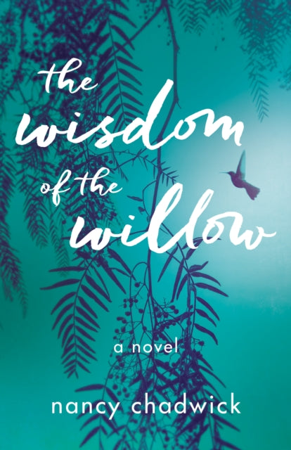 The Wisdom of the Willow : A Novel-9781647426521