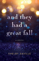 And They Had a Great Fall : A Novel-9781647428464