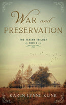War and Preservation : Book 2 of The Texian Trilogy-9781647428662