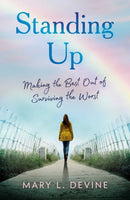 Standing Up : Making the Best Out of Surviving the Worst-9781647428853