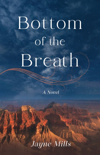 Bottom of the Breath : A Novel-9781647429263