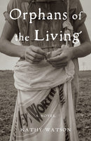 Orphans of the Living : A Novel-9781647429782