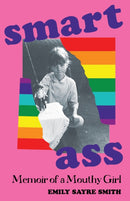 Smartass : Memoir of a Mouthy Girl-9781647429829