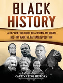 Black History : A Captivating Guide to African American History and the Haitian Revolution-9781647484927