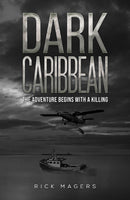 Dark Caribbean : The Adventure Begins with a Killing-9781647500504