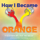 How I Became Orange-9781647504854