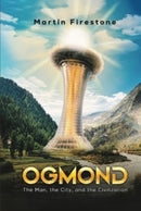Ogmond : The Man, the City, and the Civilization-9781647505615