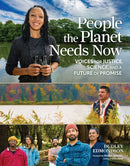 People the Planet Needs Now : Voices for Justice, Science, and a Future of Promise-9781647552770