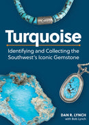 Turquoise : Identifying and Collecting the Southwest's Iconic Gemstone-9781647553869