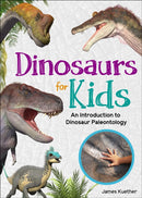 Dinosaurs for Kids : An Introduction to Dinosaur Paleontology-9781647553920