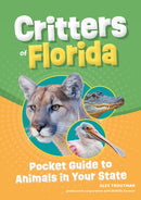 Critters of Florida : Pocket Guide to Animals in Your State-9781647554095